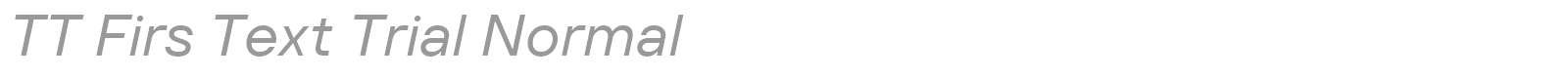 TT Firs Text font preview